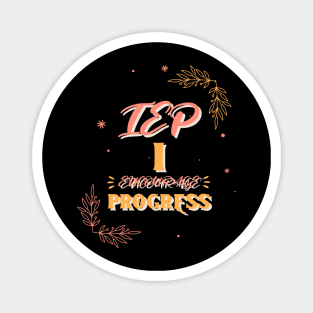 iep i encourage progress Magnet